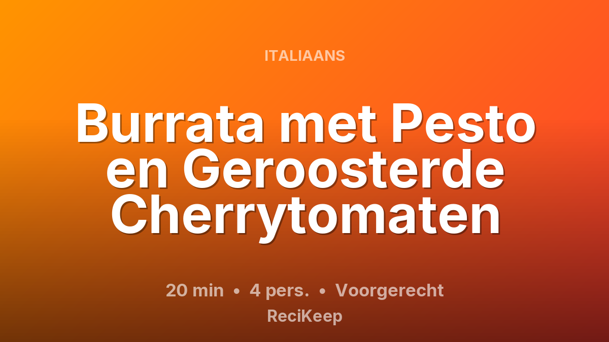 Receptkaart Burrata met Pesto en Geroosterde Cherrytomaten – Voorgerecht