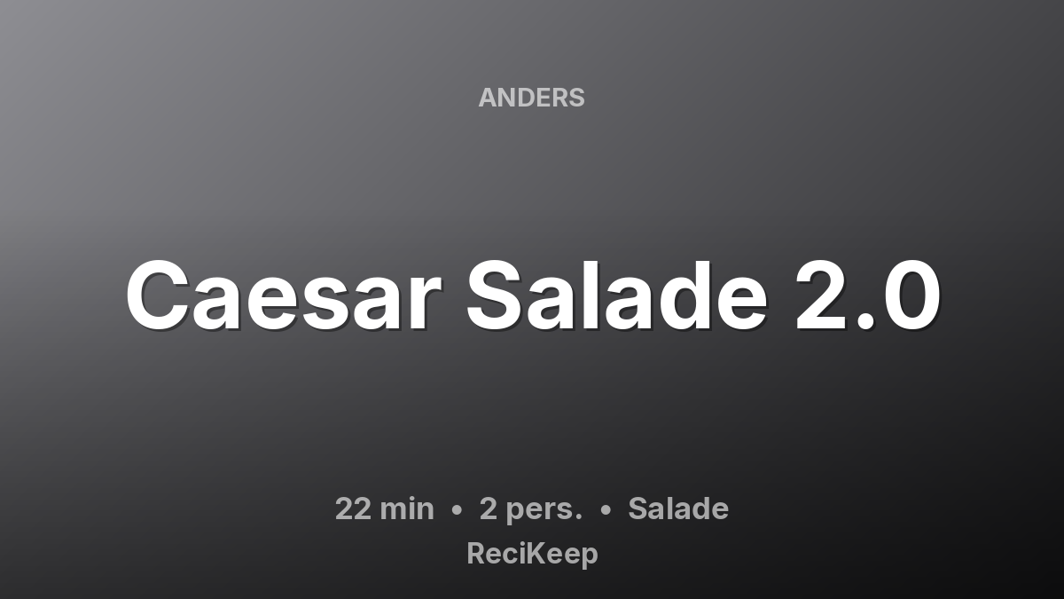 Receptkaart Caesar Salade 2.0 – Salade