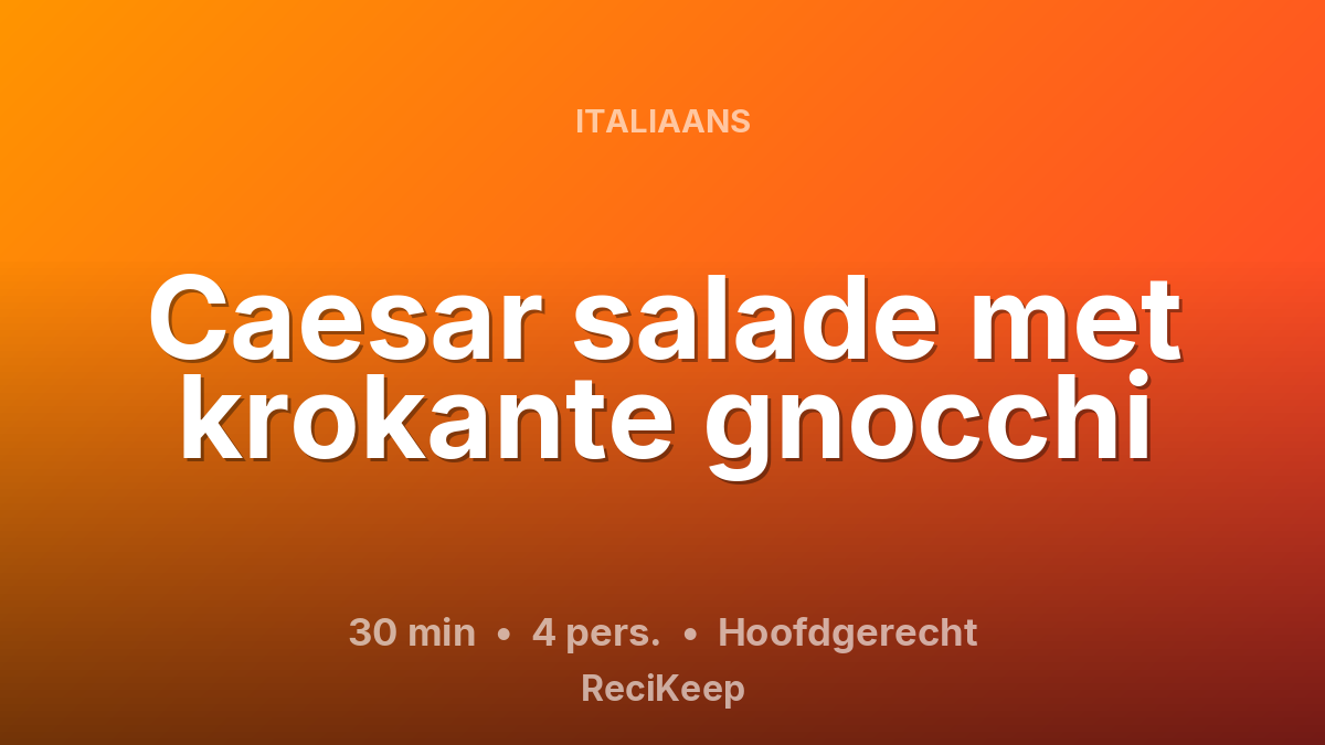 Receptkaart Caesar salade met krokante gnocchi – Hoofdgerecht