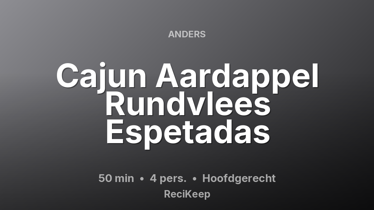Receptkaart Cajun Aardappel Rundvlees Espetadas – Hoofdgerecht