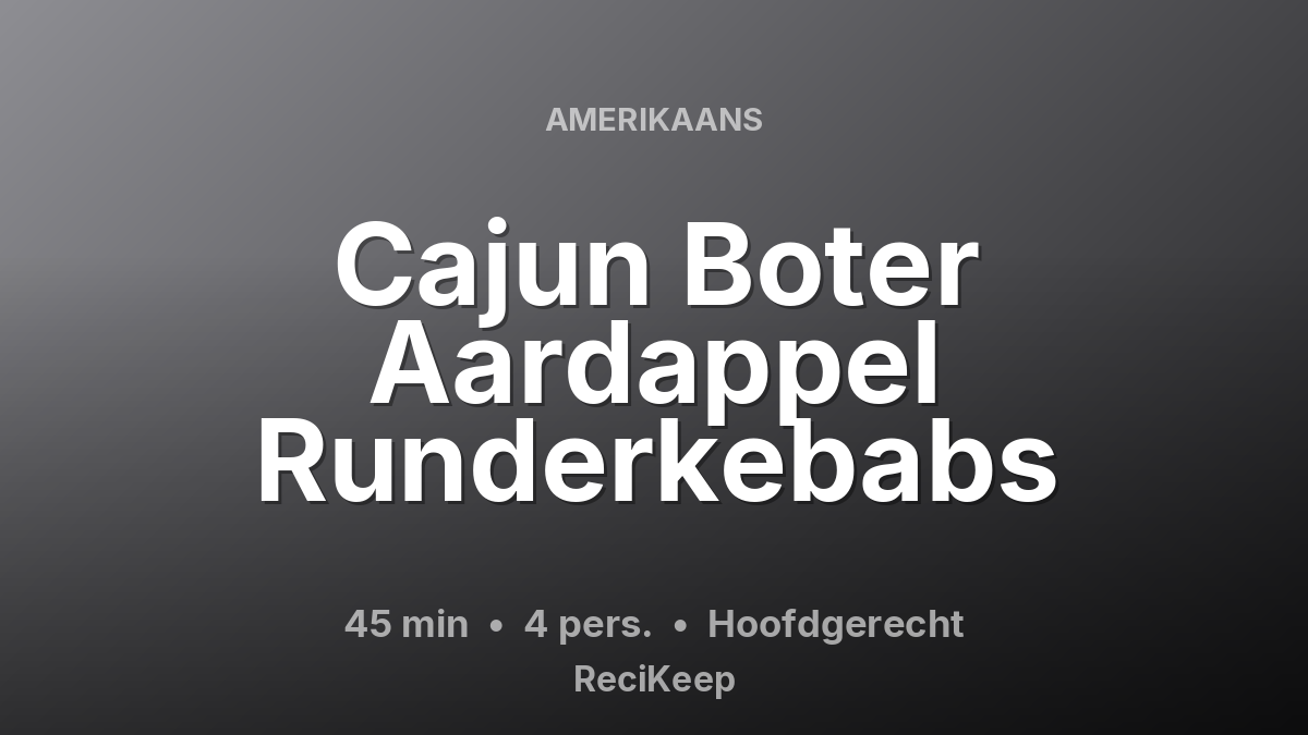 Receptkaart Cajun Boter Aardappel Runderkebabs – Hoofdgerecht