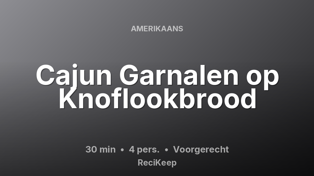 Receptkaart Cajun Garnalen op Knoflookbrood – Voorgerecht