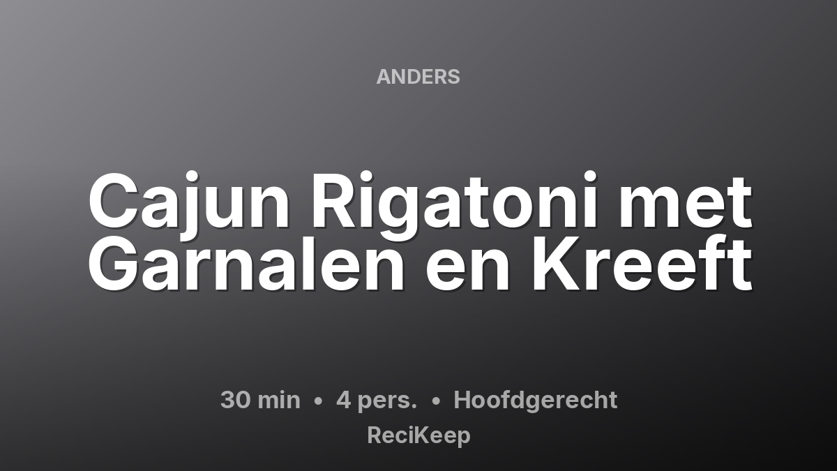 Receptkaart Cajun Rigatoni met Garnalen en Kreeft – Hoofdgerecht