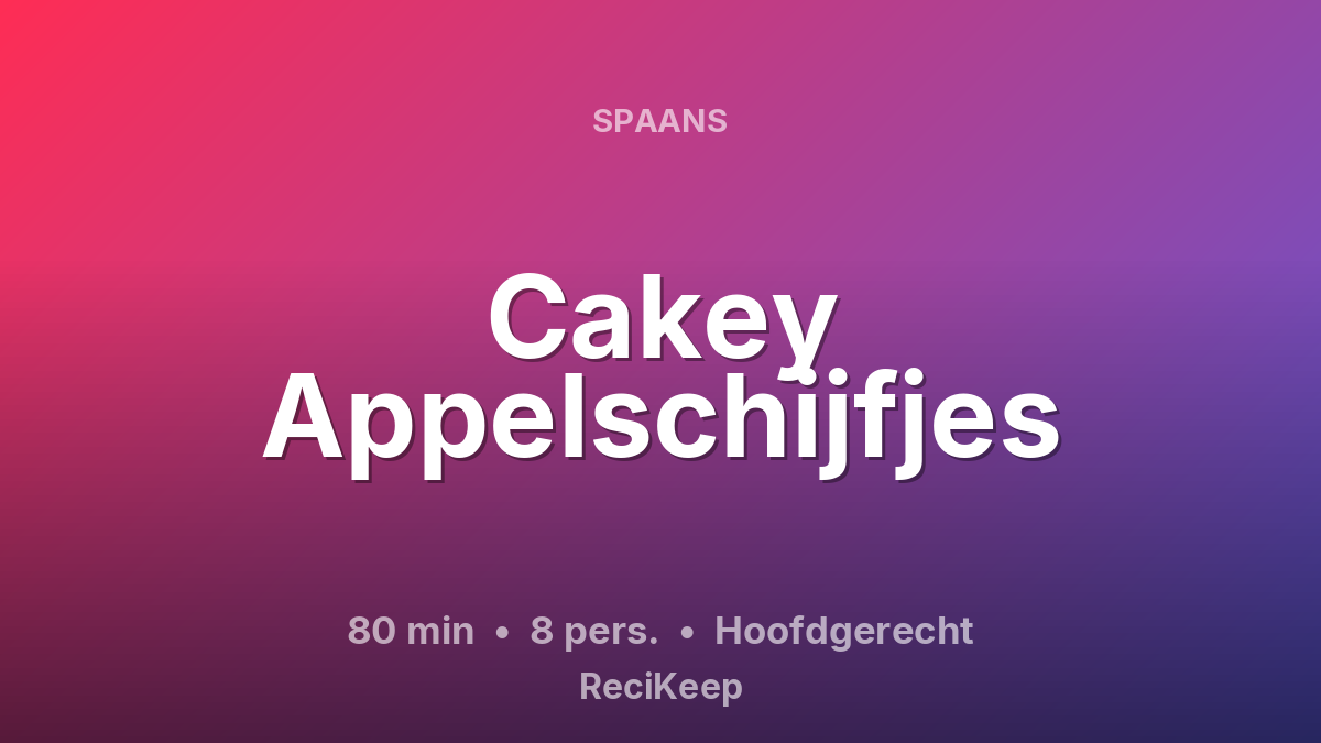 Receptkaart Cakey Appelschijfjes – Hoofdgerecht