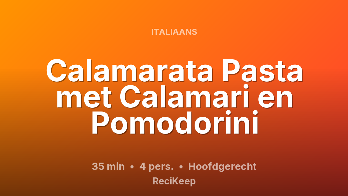 Receptkaart Calamarata Pasta met Calamari en Pomodorini – Hoofdgerecht