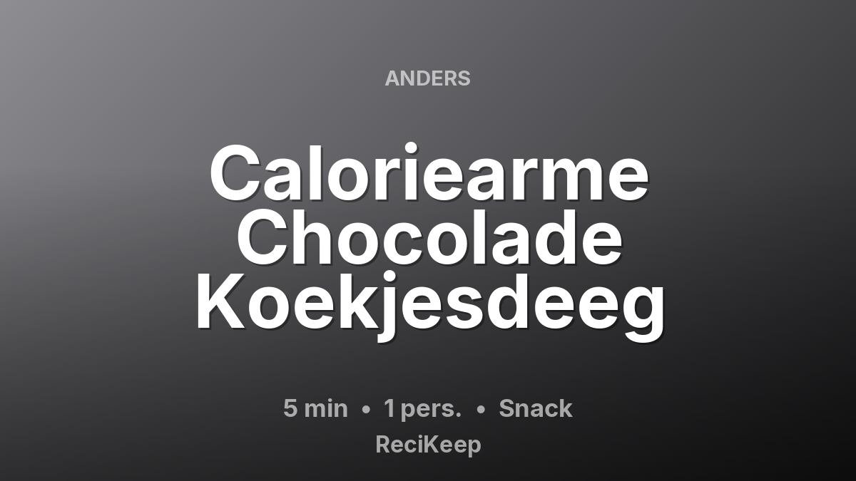 Receptkaart Caloriearme Chocolade Koekjesdeeg – Snack