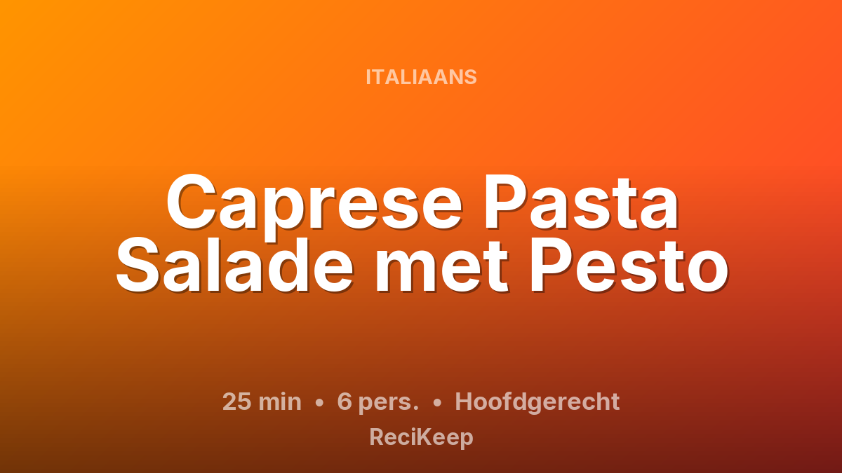 Receptkaart Caprese Pasta Salade met Pesto – Hoofdgerecht