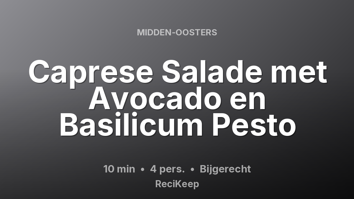 Receptkaart Caprese Salade met Avocado en Basilicum Pesto – Bijgerecht