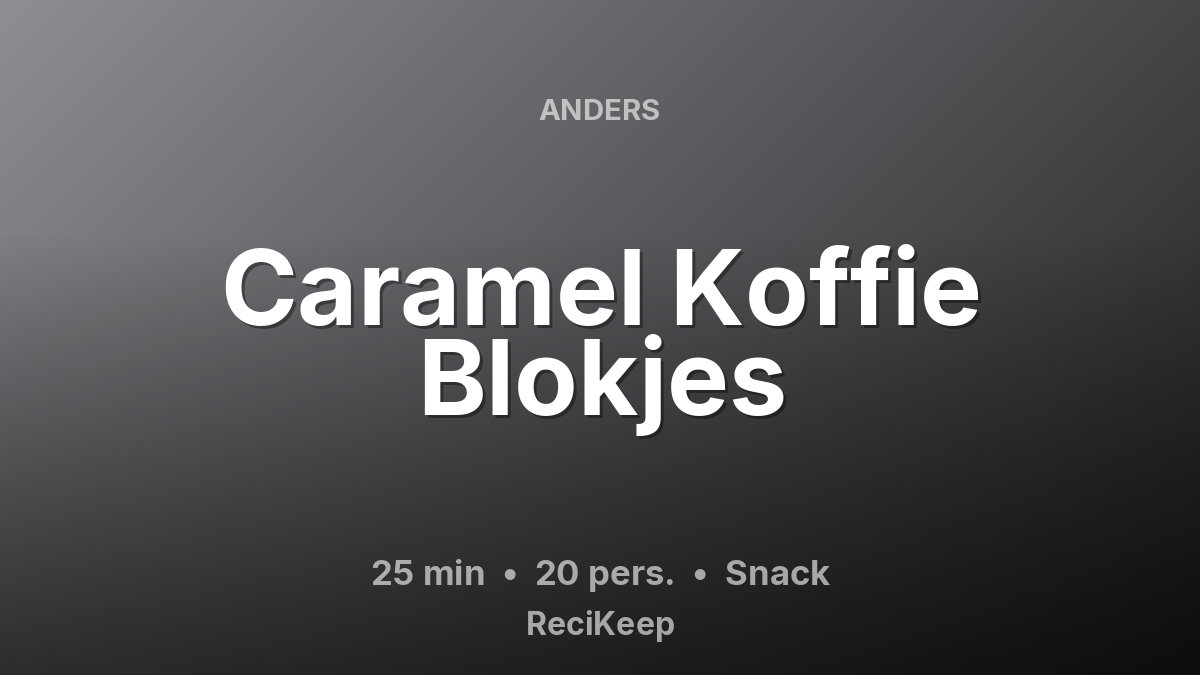 Receptkaart Caramel Koffie Blokjes – Snack
