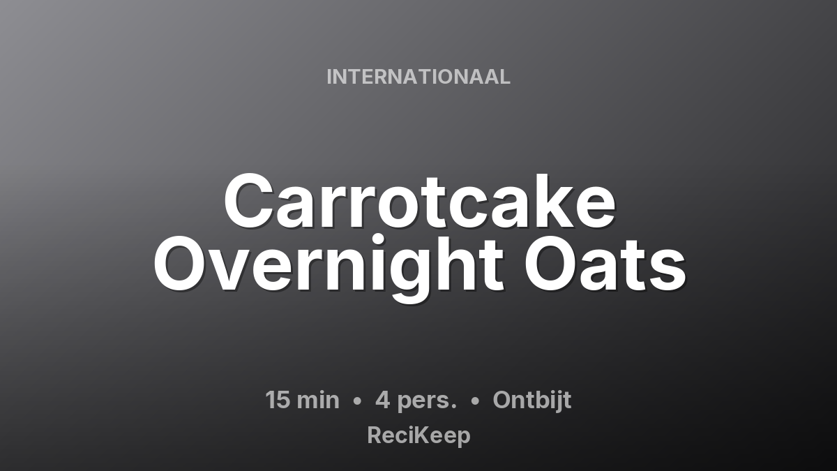 Receptkaart Carrotcake Overnight Oats – Ontbijt