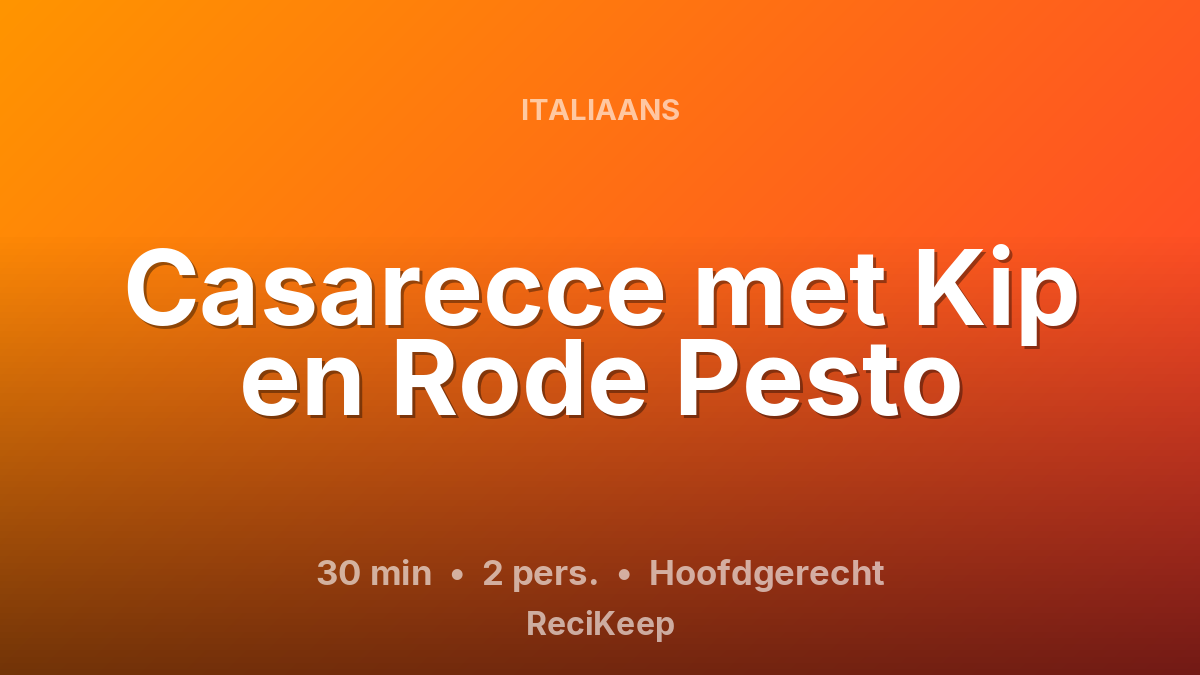 Receptkaart Casarecce met Kip en Rode Pesto – Hoofdgerecht
