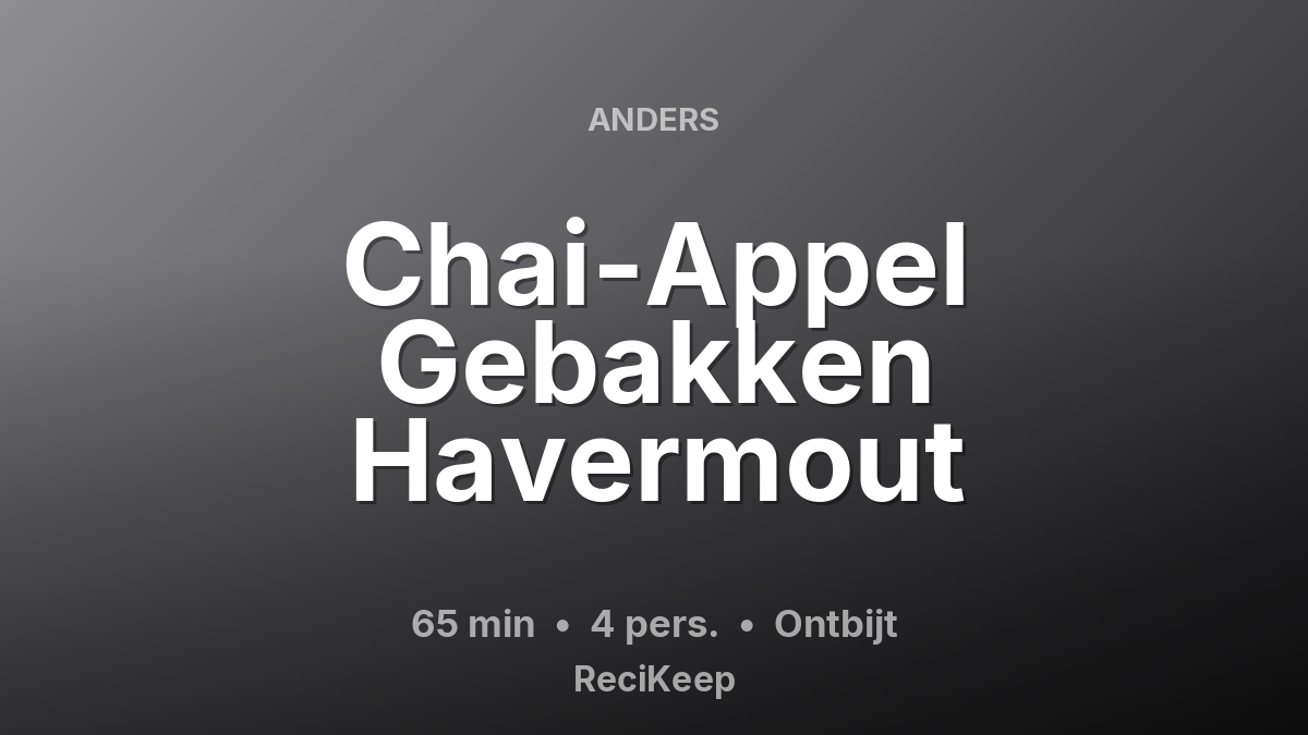 Receptkaart Chai-Appel Gebakken Havermout – Ontbijt