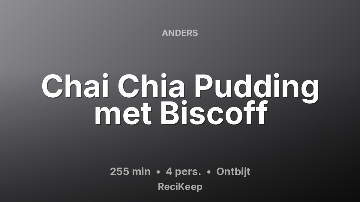 Receptkaart Chai Chia Pudding met Biscoff – Ontbijt