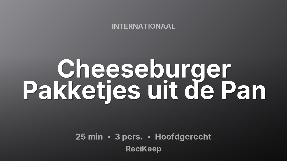 Receptkaart Cheeseburger Pakketjes uit de Pan – Hoofdgerecht