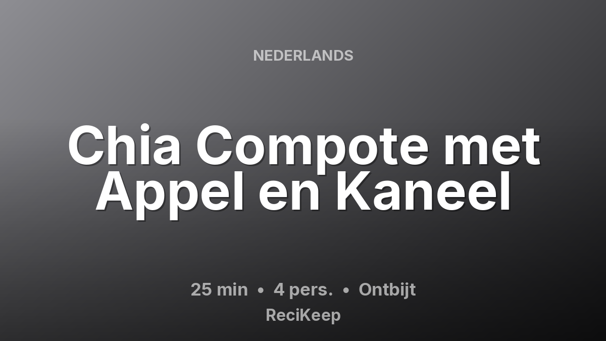 Receptkaart Chia Compote met Appel en Kaneel – Ontbijt