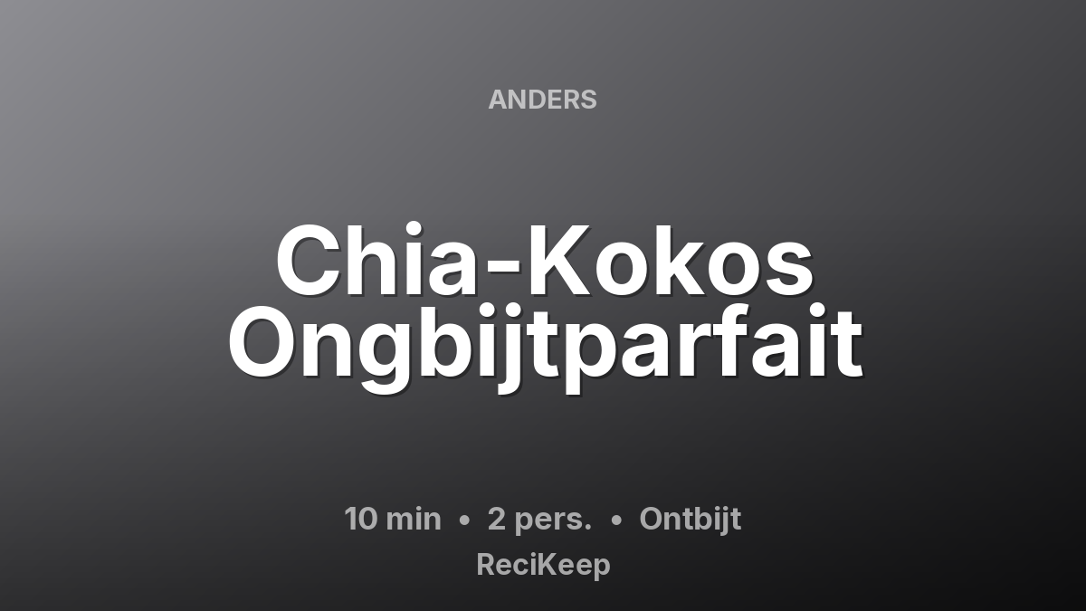 Receptkaart Chia-Kokos Ongbijtparfait – Ontbijt