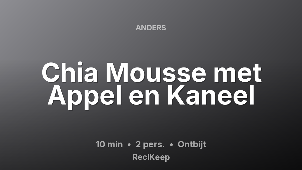 Receptkaart Chia Mousse met Appel en Kaneel – Ontbijt