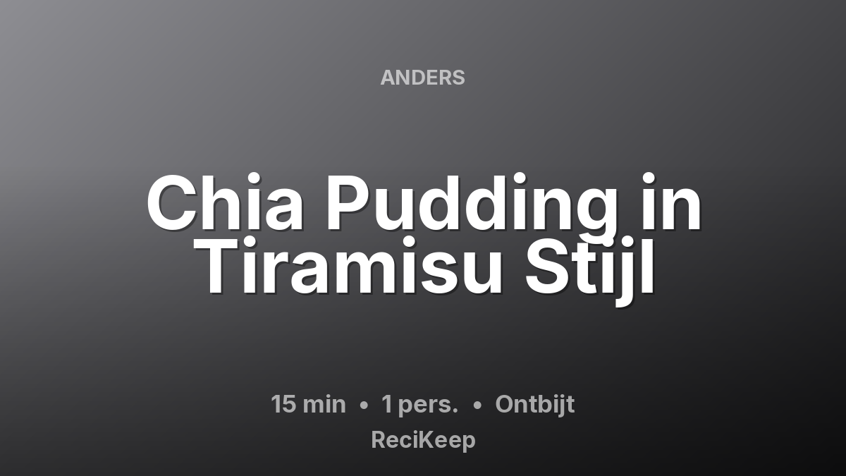 Receptkaart Chia Pudding in Tiramisu Stijl – Ontbijt