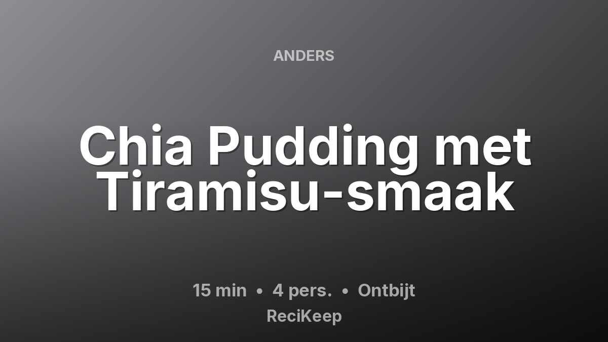 Receptkaart Chia Pudding met Tiramisu-smaak – Ontbijt