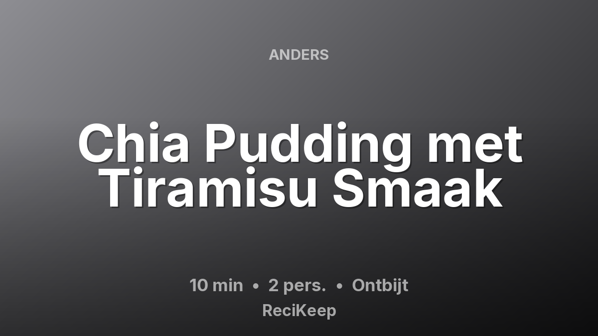Receptkaart Chia Pudding met Tiramisu Smaak – Ontbijt