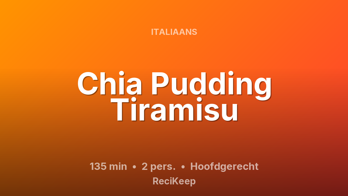 Receptkaart Chia Pudding Tiramisu – Hoofdgerecht