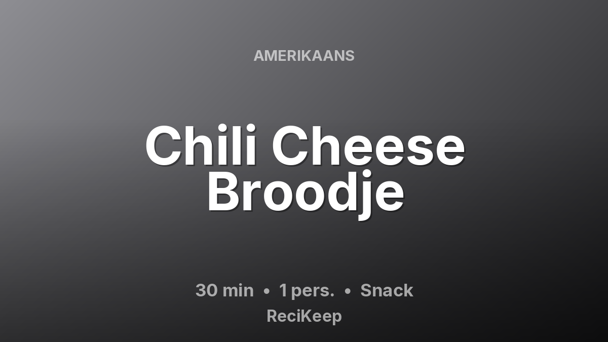 Receptkaart Chili Cheese Broodje – Snack