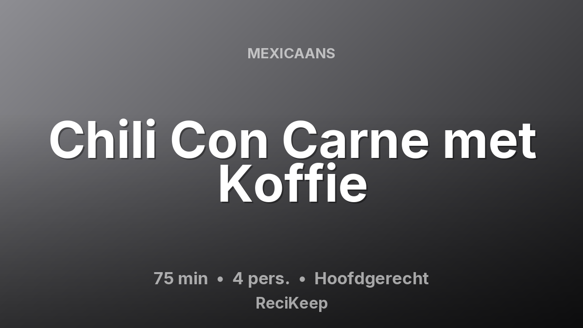 Receptkaart Chili Con Carne met Koffie – Hoofdgerecht