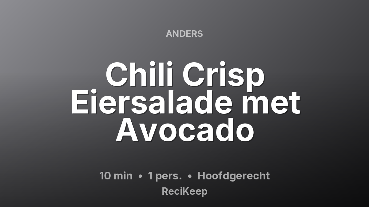 Receptkaart Chili Crisp Eiersalade met Avocado – Hoofdgerecht
