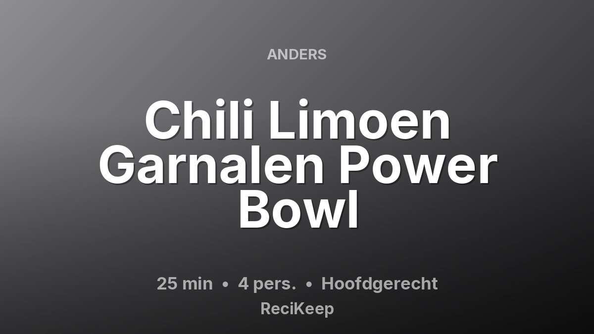 Receptkaart Chili Limoen Garnalen Power Bowl – Hoofdgerecht