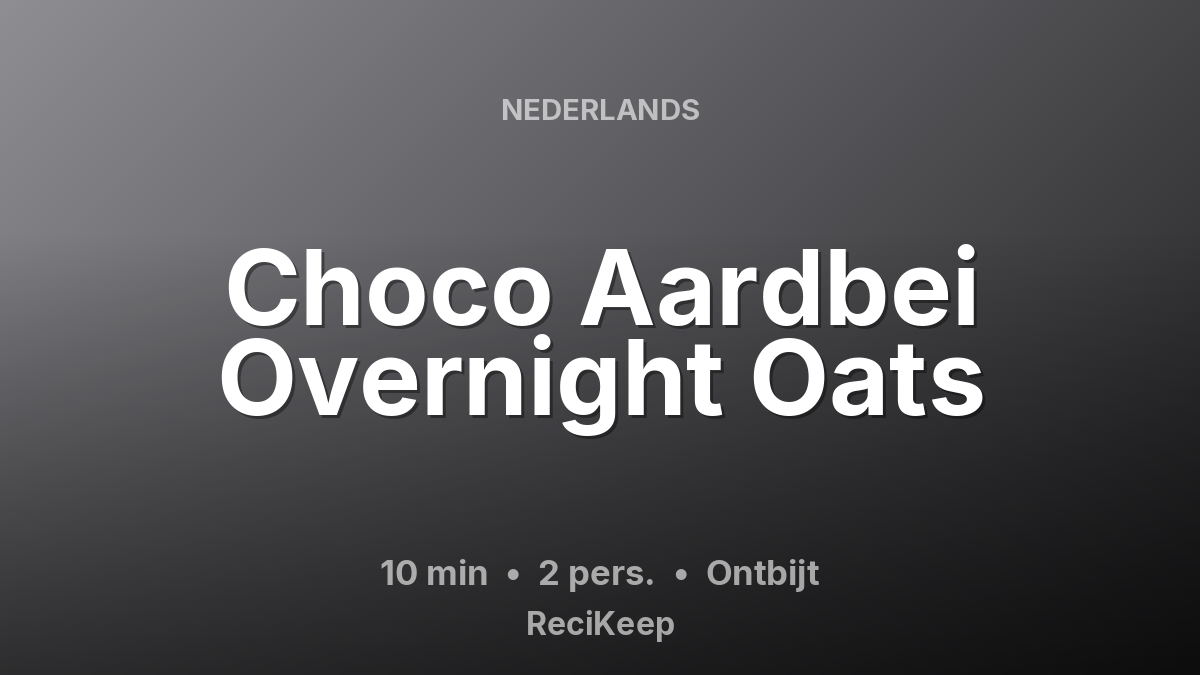 Receptkaart Choco Aardbei Overnight Oats – Ontbijt