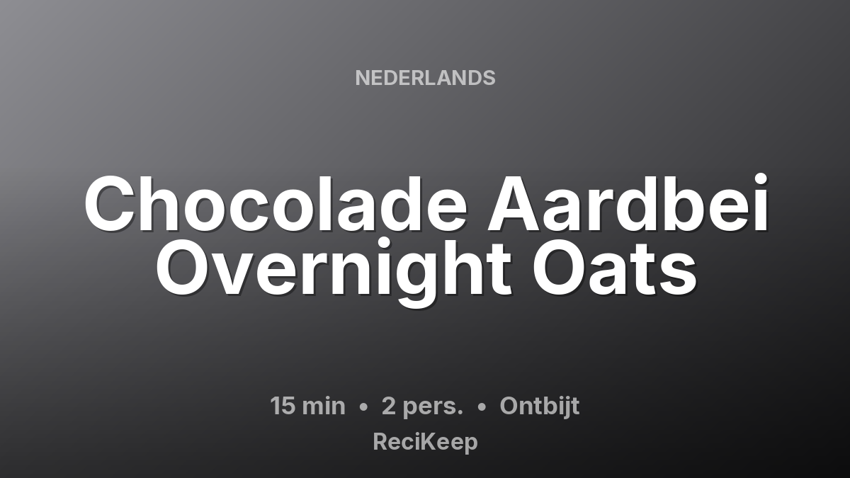 Receptkaart Chocolade Aardbei Overnight Oats – Ontbijt