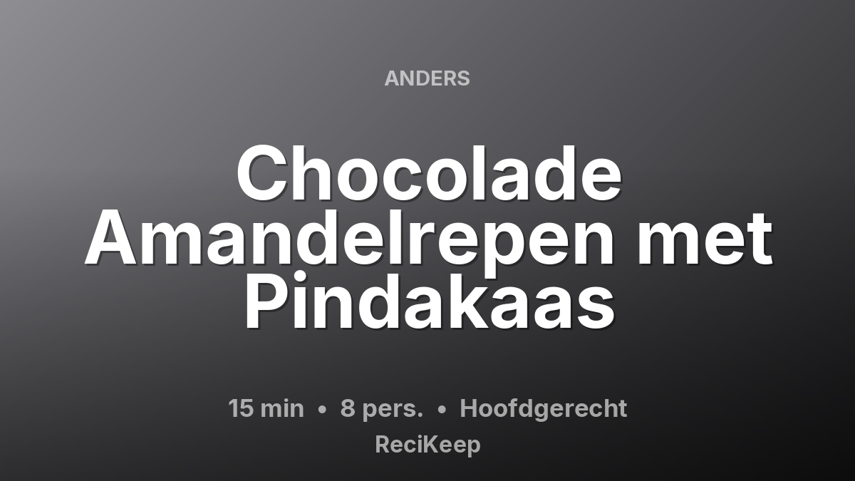 Receptkaart Chocolade Amandelrepen met Pindakaas – Hoofdgerecht