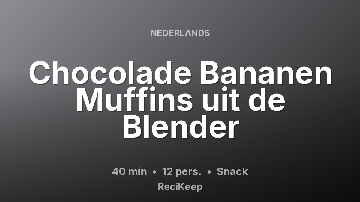 Receptkaart Chocolade Bananen Muffins uit de Blender – Snack