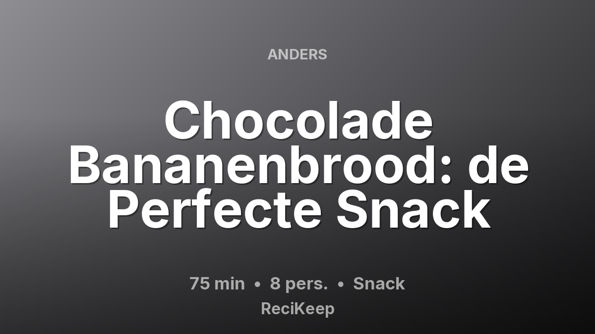 Receptkaart Chocolade Bananenbrood: de Perfecte Snack – Snack