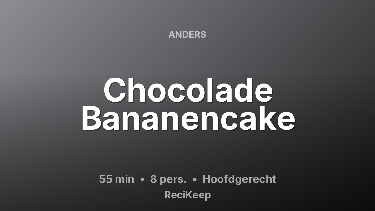 Receptkaart Chocolade Bananencake – Hoofdgerecht