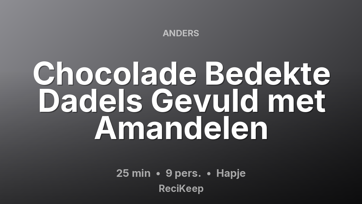 Receptkaart Chocolade Bedekte Dadels Gevuld met Amandelen – Hapje