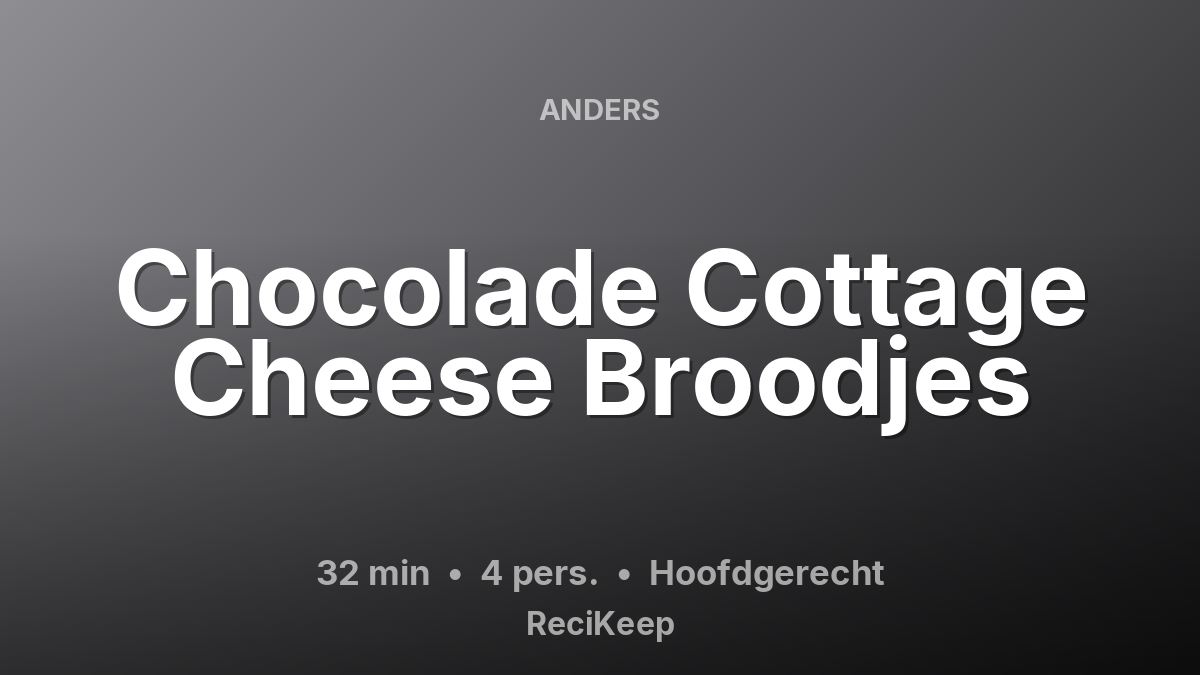 Receptkaart Chocolade Cottage Cheese Broodjes – Hoofdgerecht