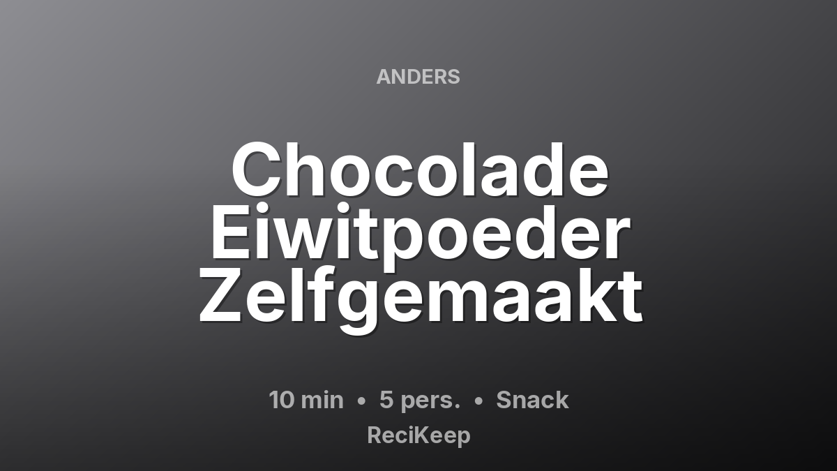 Receptkaart Chocolade Eiwitpoeder Zelfgemaakt – Snack