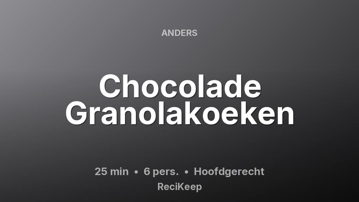 Receptkaart Chocolade Granolakoeken – Hoofdgerecht