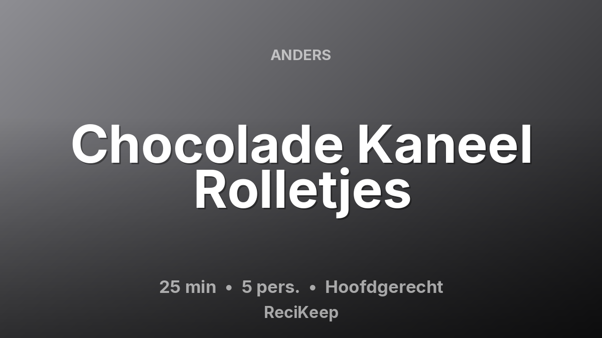 Receptkaart Chocolade Kaneel Rolletjes – Hoofdgerecht
