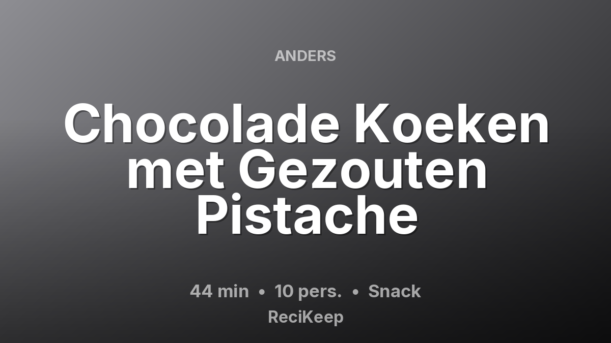 Receptkaart Chocolade Koeken met Gezouten Pistache – Snack