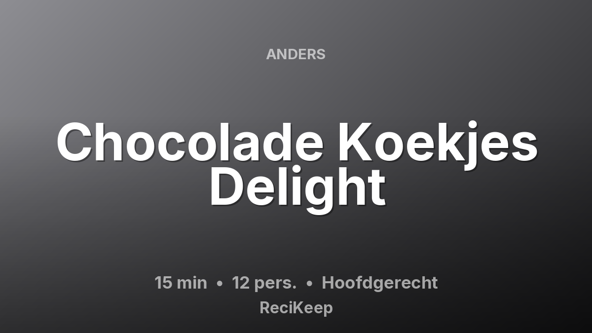 Receptkaart Chocolade Koekjes Delight – Hoofdgerecht