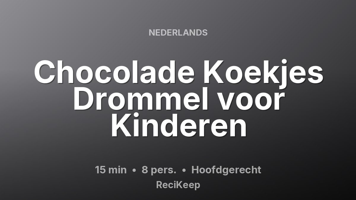 Receptkaart Chocolade Koekjes Drommel voor Kinderen – Hoofdgerecht