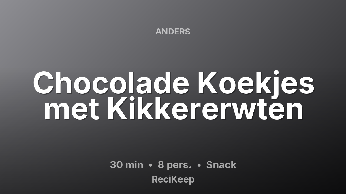Receptkaart Chocolade Koekjes met Kikkererwten – Snack