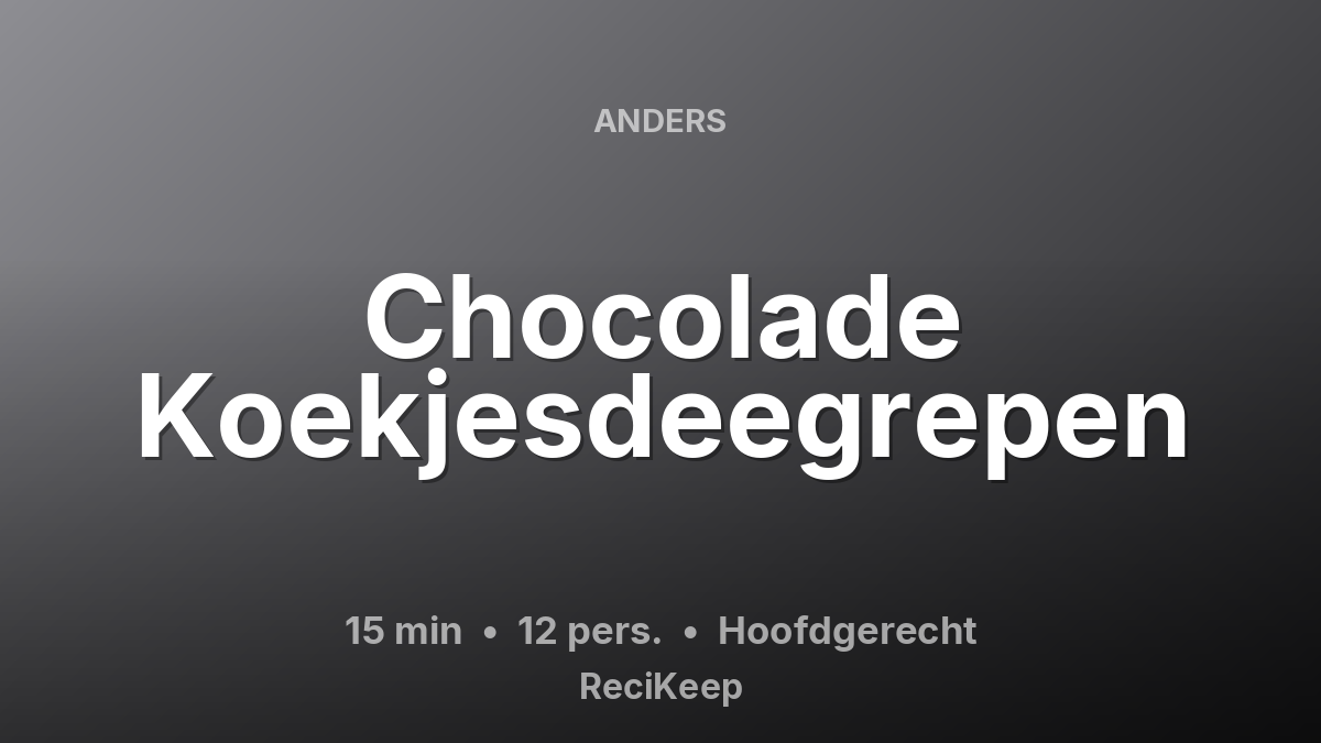 Receptkaart Chocolade Koekjesdeegrepen – Hoofdgerecht