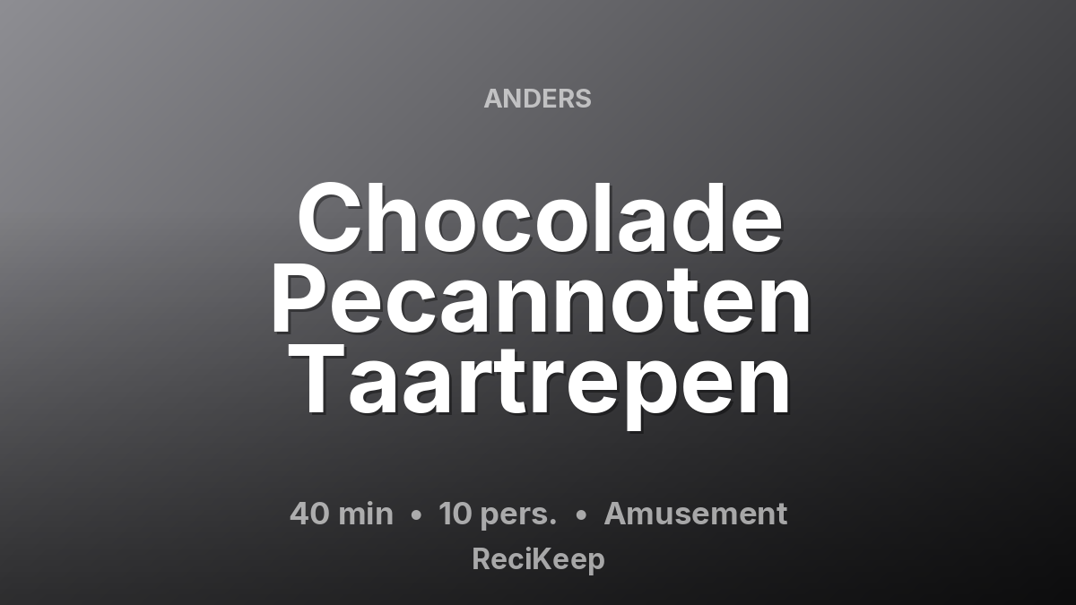 Receptkaart Chocolade Pecannoten Taartrepen – Amusement