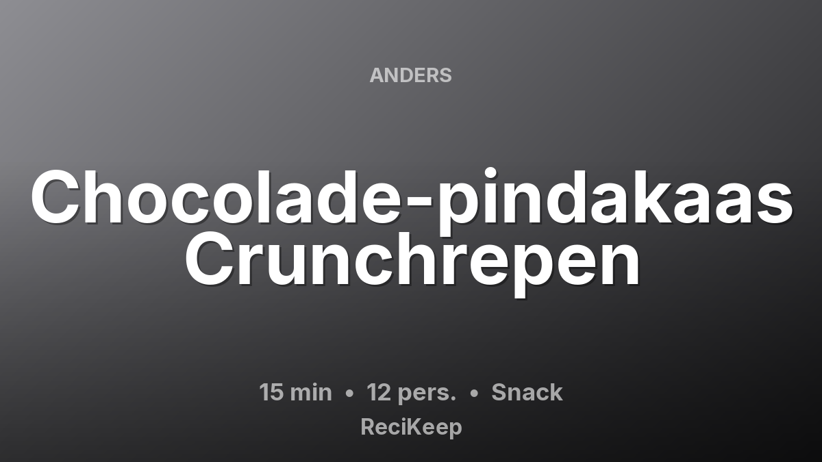 Receptkaart Chocolade-pindakaas Crunchrepen – Snack
