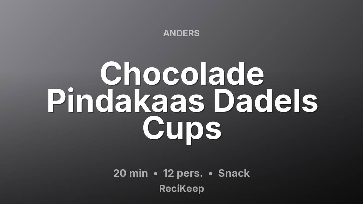 Receptkaart Chocolade Pindakaas Dadels Cups – Snack