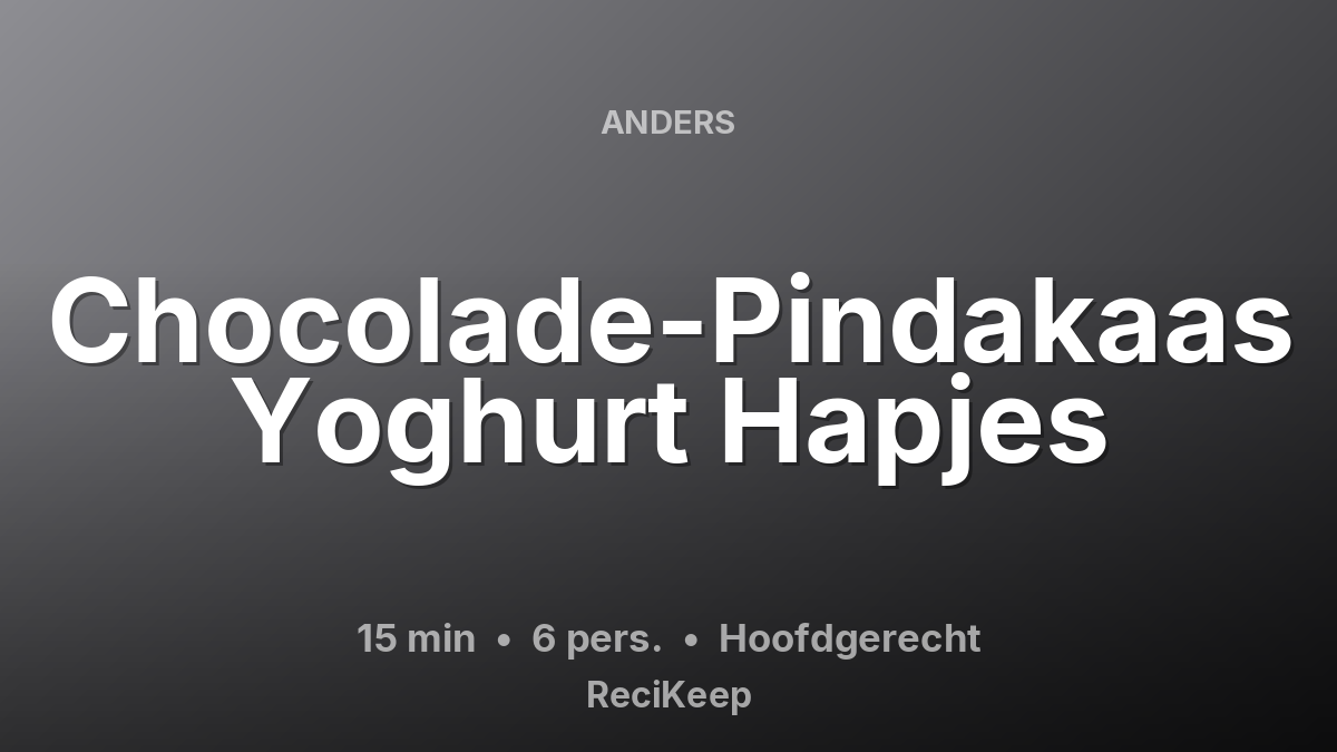 Receptkaart Chocolade-Pindakaas Yoghurt Hapjes – Hoofdgerecht