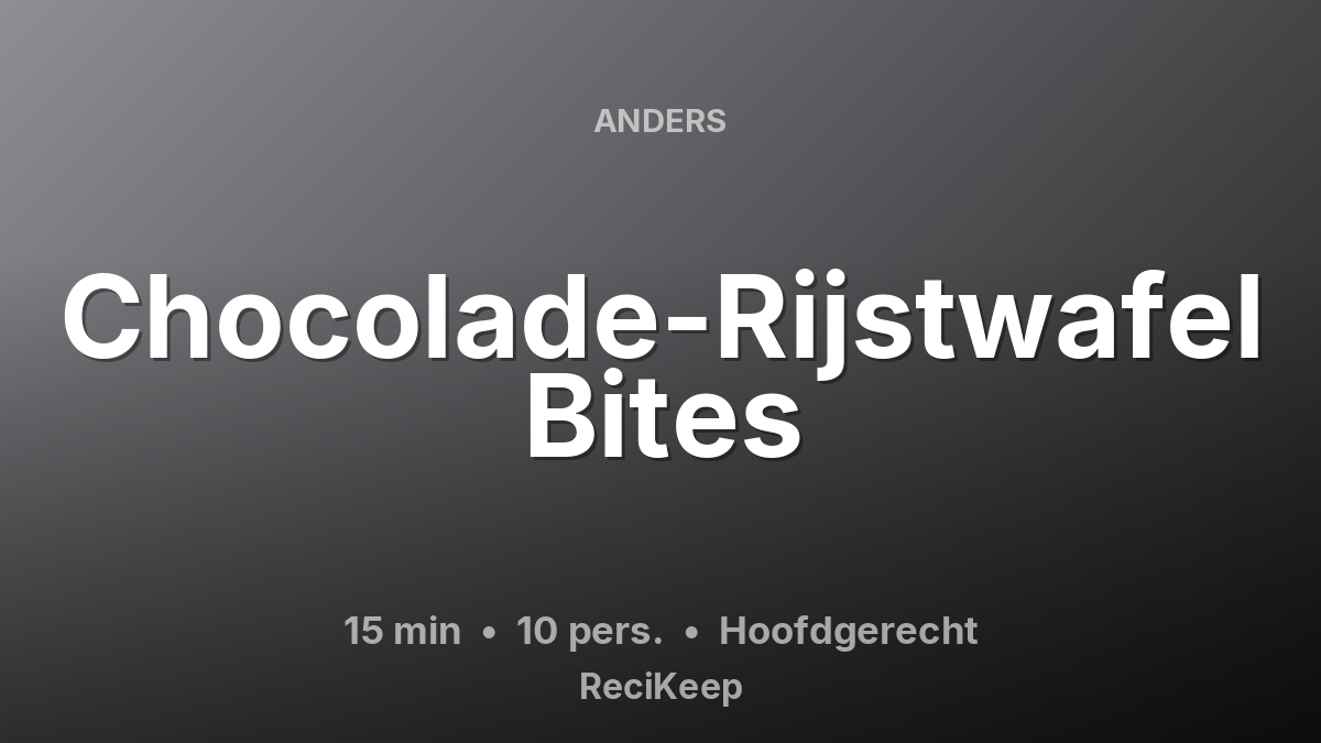 Receptkaart Chocolade-Rijstwafel Bites – Hoofdgerecht